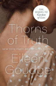 Title: Thorns of Truth: The Sequel to Garden of Lies, Author: Eileen Goudge