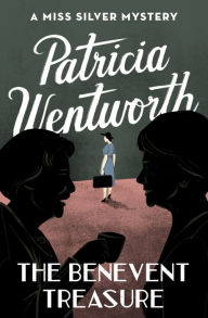 Title: The Benevent Treasure (Miss Silver Series #26), Author: Patricia Wentworth