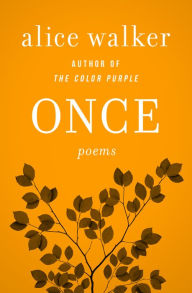 Title: Once: Poems, Author: Alice Walker