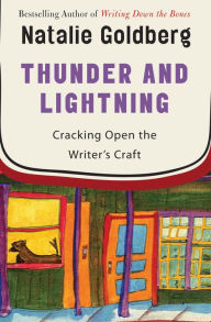 Title: Thunder and Lightning: Cracking Open the Writer's Craft, Author: Natalie Goldberg