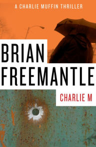 Title: Charlie M, Author: Brian Freemantle