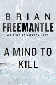 Title: A Mind to Kill, Author: Brian Freemantle