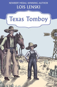 Title: Texas Tomboy, Author: Lois Lenski