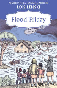 Title: Flood Friday, Author: Lois Lenski