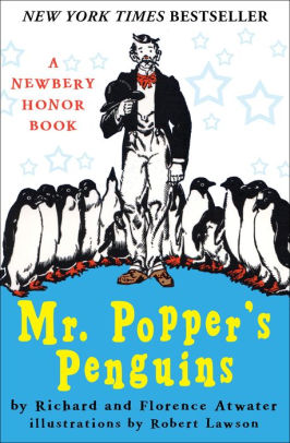 Title: Mr. Popper's Penguins, Author: Richard Atwater, Florence Atwater, Robert Lawson