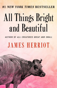 Title: All Things Bright and Beautiful, Author: James Herriot