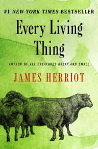 Title: Every Living Thing, Author: James Herriot