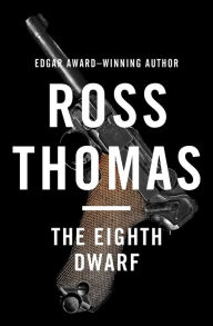 Title: The Eighth Dwarf, Author: Ross Thomas