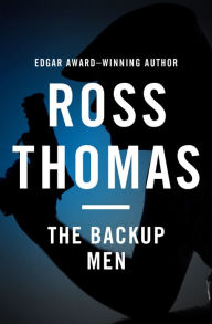 Title: The Backup Men, Author: Ross Thomas