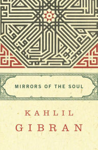 Title: Mirrors of the Soul, Author: Kahlil Gibran