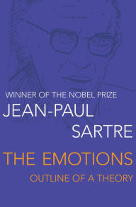 Title: The Emotions: Outline of a Theory, Author: Jean-Paul Sartre