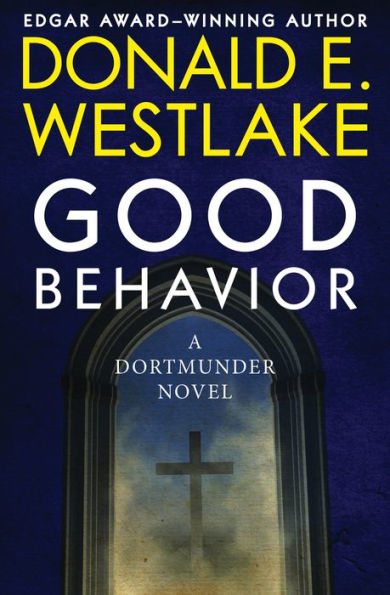 Good Behavior (John Dortmunder Series #6)