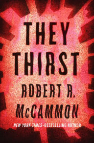 Title: They Thirst, Author: Robert McCammon