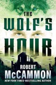 Title: The Wolf's Hour, Author: Robert McCammon