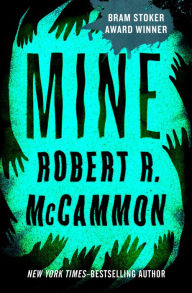 Title: Mine, Author: Robert McCammon
