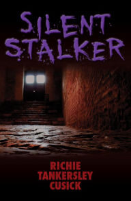 Title: Silent Stalker, Author: Richie Tankersley Cusick