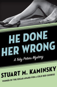 Title: He Done Her Wrong, Author: Stuart M. Kaminsky