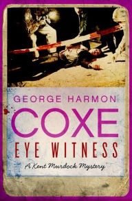 Title: Eye Witness, Author: George Harmon Coxe