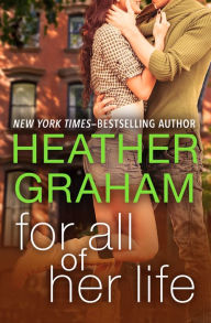 Title: For All of Her Life, Author: Heather Graham