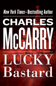 Title: Lucky Bastard, Author: Charles McCarry