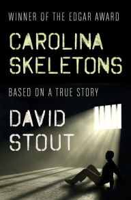 Title: Carolina Skeletons: Based on a True Story, Author: David Stout