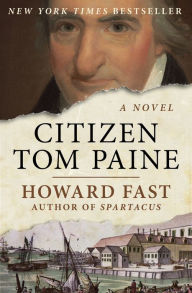 Title: Citizen Tom Paine, Author: Howard Fast