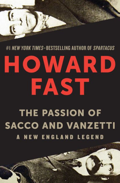 The Passion of Sacco and Vanzetti: A New England Legend