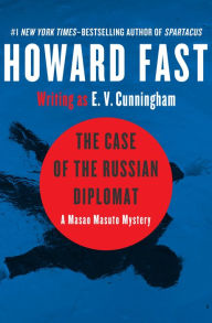 Title: The Case of the Russian Diplomat, Author: Howard Fast