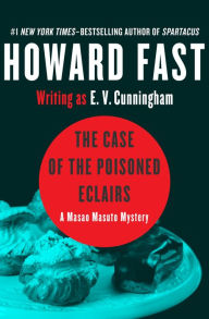 Title: The Case of the Poisoned Eclairs, Author: Howard Fast