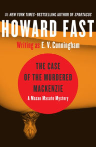 Title: The Case of the Murdered Mackenzie, Author: Howard Fast