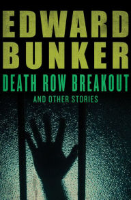 Title: Death Row Breakout: And Other Stories, Author: Edward Bunker