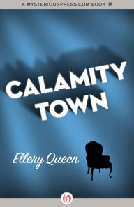 Title: Calamity Town, Author: Ellery Queen