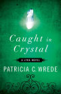 Caught in Crystal (Lyra Series)