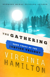 Title: The Gathering (Justice Trilogy Series #3), Author: Virginia Hamilton