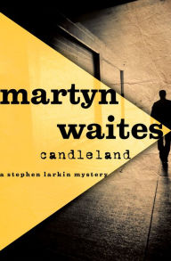 Title: Candleland, Author: Martyn Waites