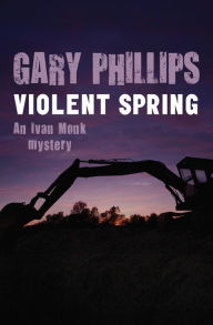 Title: Violent Spring, Author: Gary Phillips