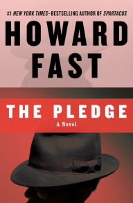 Title: The Pledge: A Novel, Author: Howard Fast