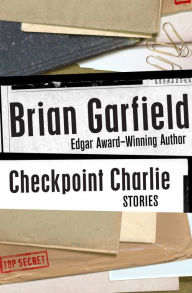 Title: Checkpoint Charlie, Author: Brian Garfield