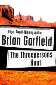 Title: The Threepersons Hunt, Author: Brian Garfield
