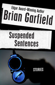 Title: Suspended Sentences, Author: Brian Garfield