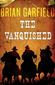 Title: The Vanquished, Author: Brian Garfield