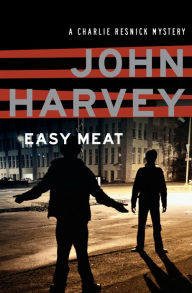 Title: Easy Meat, Author: John Harvey