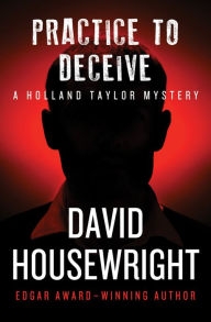 Title: Practice to Deceive (Holland Taylor Series #2), Author: David Housewright