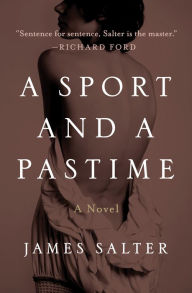 Title: A Sport and a Pastime, Author: James Salter