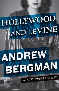 Title: Hollywood and LeVine, Author: Andrew Bergman