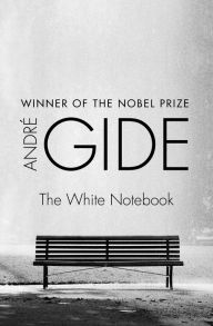 Title: The White Notebook, Author: André Gide