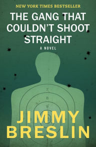 Title: The Gang That Couldn't Shoot Straight, Author: Jimmy Breslin