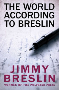 Title: The World According to Breslin, Author: Jimmy Breslin