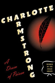 Title: A Dram of Poison, Author: Charlotte Armstrong