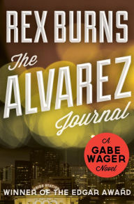 Title: The Alvarez Journal, Author: Rex Burns